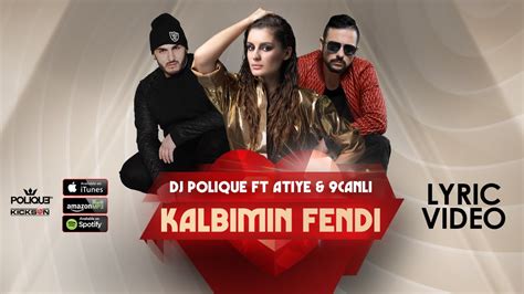 dj polique ft atiye & 9canlı kalbimin fendi|DJ Polique – Kalbimin Fendi Lyrics .